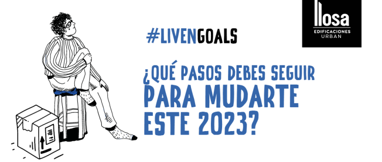 #LIVENGoals: ¡Decídete y sigue estos pasos para mudarte este 2023!